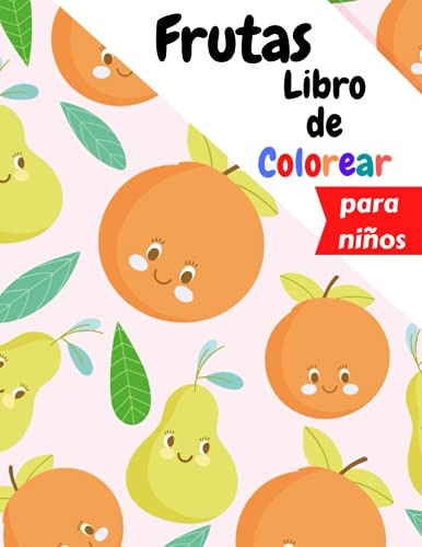 Frutas Libro De Colorear: 20 Grandes Frutas Para Colorear Pa