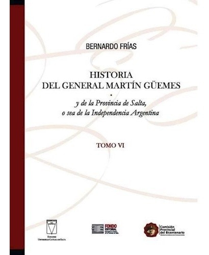 Historia (vi) Del General Martin Guemes