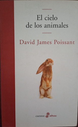  El Cielo Es De Los Animales - David James Poissant