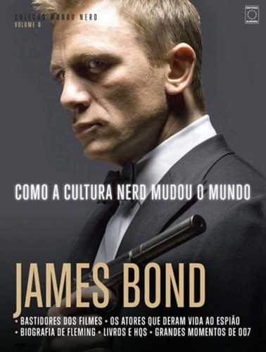Coleção Mundo Nerd Volume 6: James Bond: Coleçao Mundo Nerd - Vol. 6, De A Europa. Editora Europa, Capa Mole, Edição 1ª Edição - 2018 Em Português