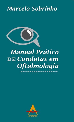 Livro: Manual Prático De Condutas Em Oftalmologia