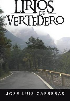 Libro Lirios De Vertedero - Jose Luis Carreras