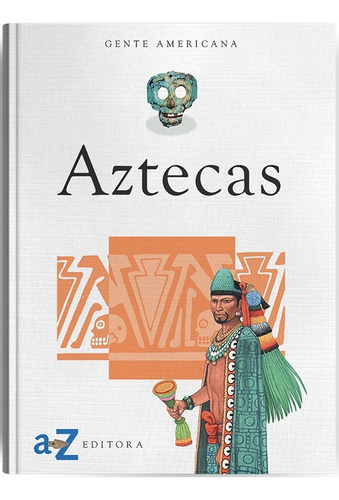 Aztecas, De De Hoyos Maria. Serie N/a, Vol. Volumen Unico. Editorial Az, Tapa Blanda, Edición 1 En Español, 1999