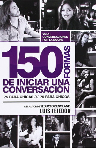 150 Formas De Iniciar Una Conversación | Luis Tejedor García