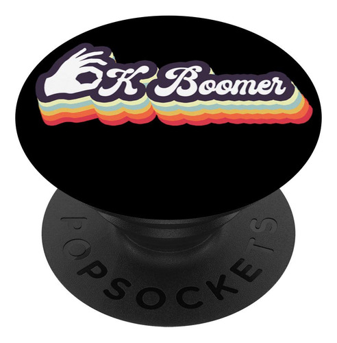 Ok Boomer Baby Boomer & Generation Z Gag Gifts - Soporte Y A