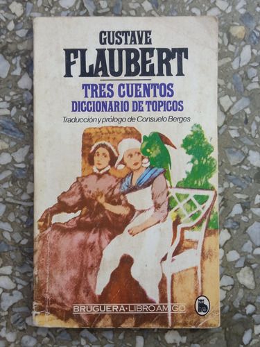 Tres Cuentos Diccionario De Tópicos - Gustave Flaubert 