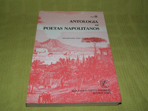 Antología De Poetas Napolitanos / Tomo Ii - D. Petriella