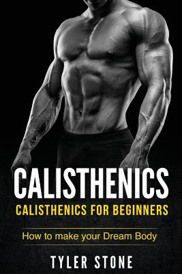 Libro Calisthenics: Calisthenics For Beginners: How To Ma...