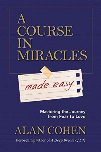 Book : A Course In Miracles Made Easy Mastering The Journey