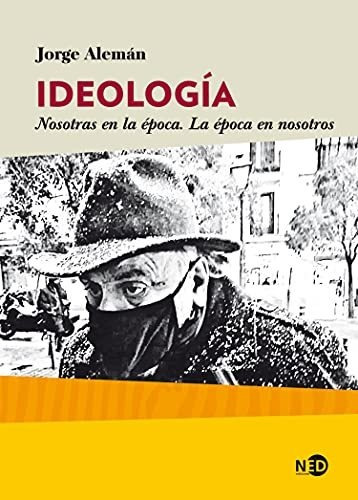 Ideología; Nosotras En La Época. En Nosotros: Nosotras En La