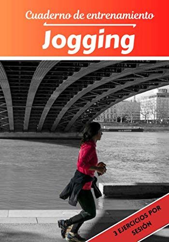 Cuaderno De Entrenamiento Jogging: Planificacion Y Seguimien