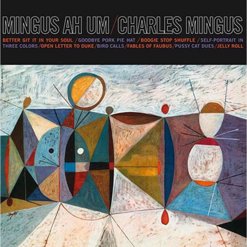 Charles Mingus - Mingus Ah Um (vinilo Azul Nuevo Y Sellado)