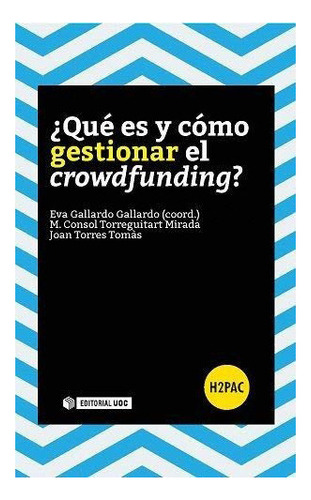 Que Es Y Como Gestionar El Crowdfunding?, De Gallardo Gallardo E. Serie Abc, Vol. Abc. Editorial Universitat Oberta De Catalunya, Tapa Blanda, Edición Abc En Español, 1