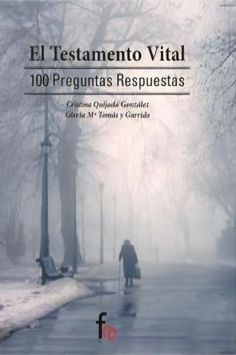 El Testamento Vital, De Tomás Y Garrido, Gloria María. Editorial Formacion Alcala Sl Rca, Tapa Blanda En Español