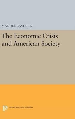 Libro The Economic Crisis And American Society - Manuel C...