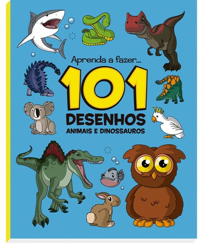 Animais e Dinossauros: 101 Desenhos, de Alexandre, Mendonça. Série 101 Desenhos Editora Vale das Letras LTDA, capa mole em português, 2021