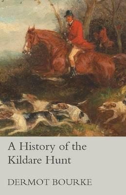Libro A History Of The Kildare Hunt - Dermot Bourke