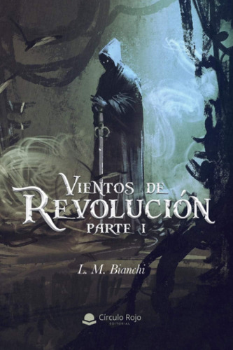 Libro Vientos Revolución Parte I, L, M, Bianchi