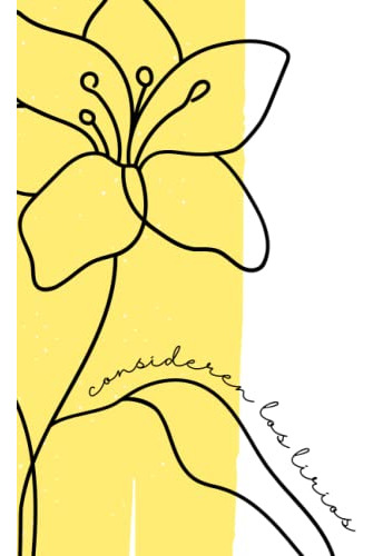 Libreta Consideren Los Lirios Amarillo Pastel: Diario De Apu