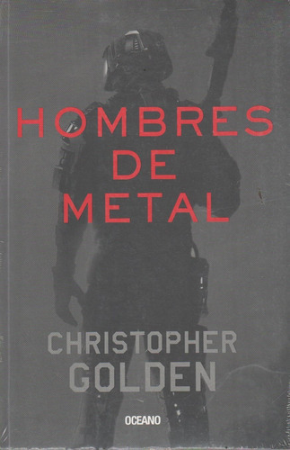 Hombres De Metal, De Schreiber, Joe. Editorial Oceano, Tapa Blanda En Español, 2017