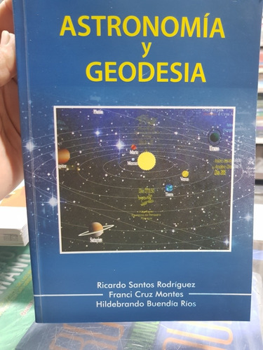 Libro Astronomía Y Geodesia ( Ricardo Santos)