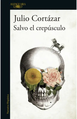 Salvo El Crepusculo - Cortazar Julio (libro) - Nuevo