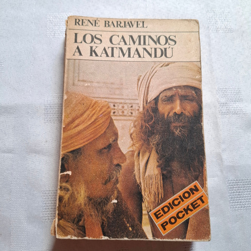 Los Caminos A Katmandú - René Barjavel Emecé 1970 (Usado)