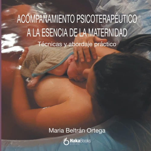 Libro:acompañamiento Psicoterapéutico A La Esencia De La Mat