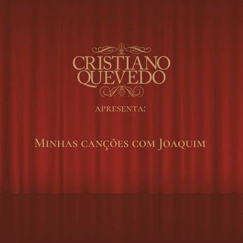 Cd - Cristiano Quevedo - Minhas Canções Com Joaquim