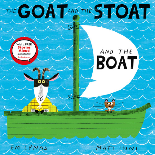 Goat & The Stoat & The Boat, De Lynas Em. Editorial Nosy Crow En Inglés, 2024