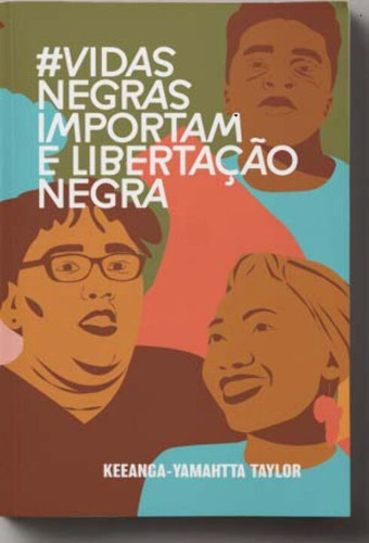 Libro Vidas Negras Importam E Libertacao Negra De Taylor Kee