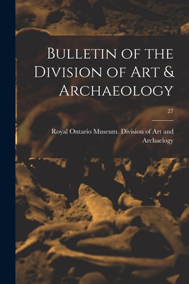 Libro Bulletin Of The Division Of Art & Archaeology; 27 -...