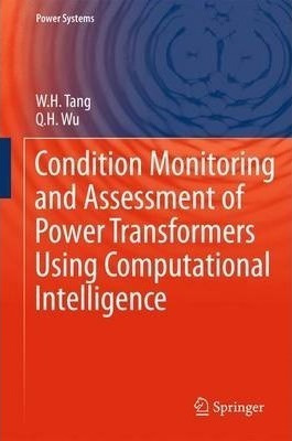 Condition Monitoring And Assessment Of Power Transformers...