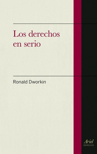 Los Derechos En Serio, De Ronald Dworkin. Editorial Ariel En Español