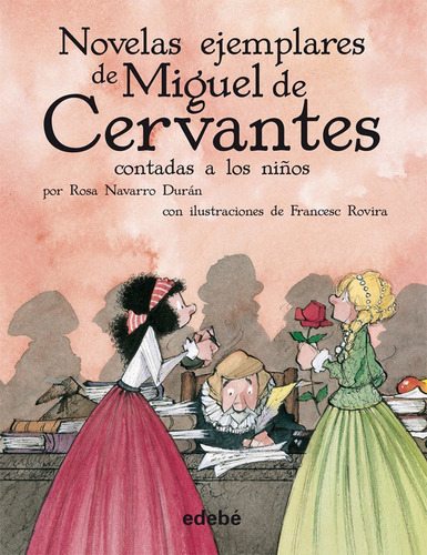 Las Novelas Ejemplares De Cervantes (biblioteca Escolar, En Rãâºstica), De Navarro Durán, Rosa. Editorial Edebé, Tapa Blanda En Español