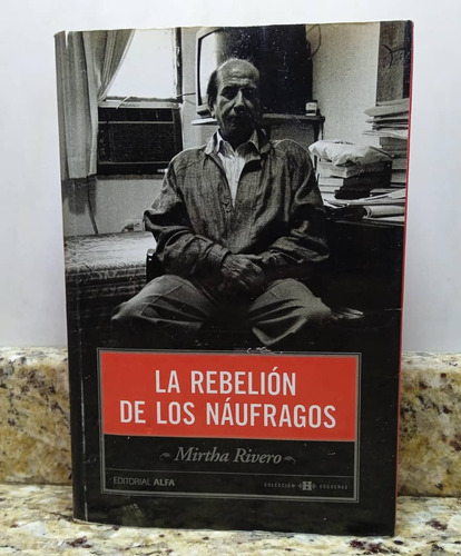 Libro Rebelión De Los Náufragos - Mirtha Rivero