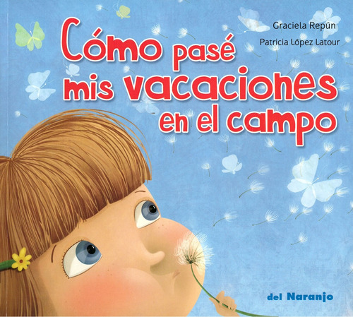 Como Pase Mis Vacaciones En El Campo - Graciela Repun