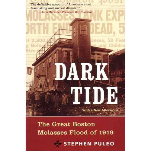 Dark Tide: El Gran Boston Melaza De Inundación De 1919
