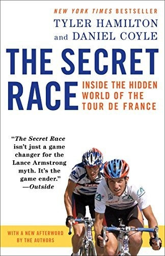 The Secret Race Inside The Hidden World Of The Tour De Fran, De Hamilton, Tyler. Editorial Bantam, Tapa Blanda En Inglés, 2013