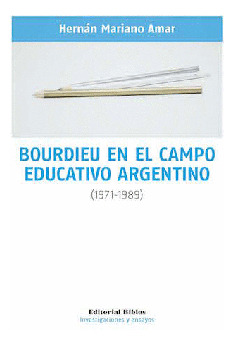 Bourdieu En El Campo Educativo Argentino - Hernán Mariano Am