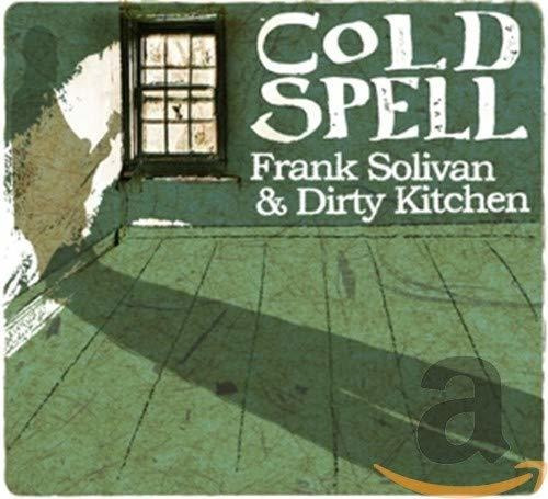 Cd Cold Spell - Frank Solivan And Dirty Kitchen