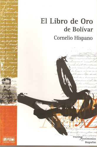 El Libro De Oro De Bolívar - Cornelio Hispano