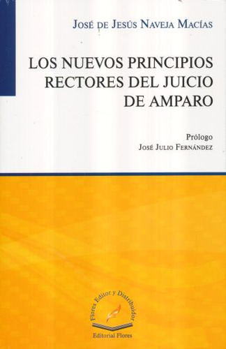 Libro: Nuevos Principios Rectores Del Juicio De Amparo, Los