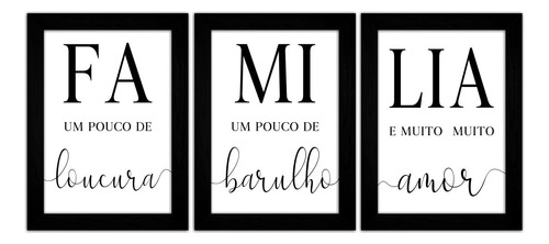 Trio Quadros Decorativos Família Pouco Loucura Barulho Amor