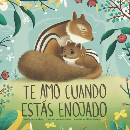 Libro: Te Amo Cuando Estás Enojado (te Amo Cuando Eres Un