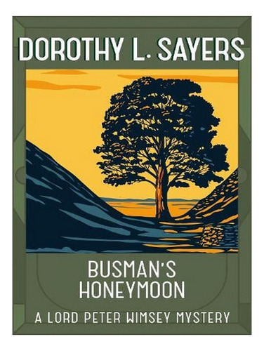 Busman's Honeymoon - Lord Peter Wimsey Mysteries (pape. Ew05