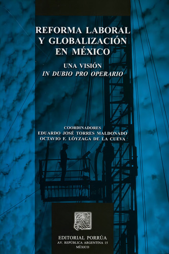 Reforma Laboral Y Globalizacion En Mexico, De Editorial Porrua. Editorial Porrua, Edición 1 En Español, 2012