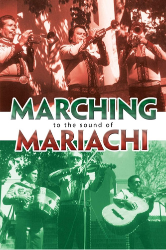 Libro: Marching To The Sound Of Mariachi (spanish Edition)