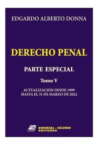 Derecho Penal Parte Especial Tomo V (actualizacion) Donna