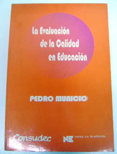 La Evaluacion De La Calidad En Educacion Pedro Municio Boedo